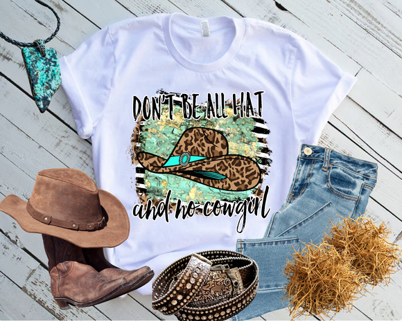 Don't Be All Hat & No Cowgirl Country Short Sleeve Casual Top